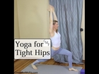 Yoga Sequence for Tight Hips (Stretches, Poses & Exercises)