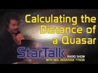 Neil deGrasse Tyson on Calculating the Distance of a Quasar