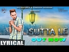 Sutta Le (सुट्टा ले) Tylon Singh | Hindi Rap (Lyrical Video )New Rap Song Sutta Le 2019| Tpz Records