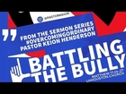 Battling the bully | Overcoming Ordinary Series | Pastor Keion Henderson
