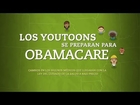 Los YouToons Se Preparan Para Obamacare