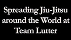 Spreading Jiu-Jitsu around the World at Team Lutter
